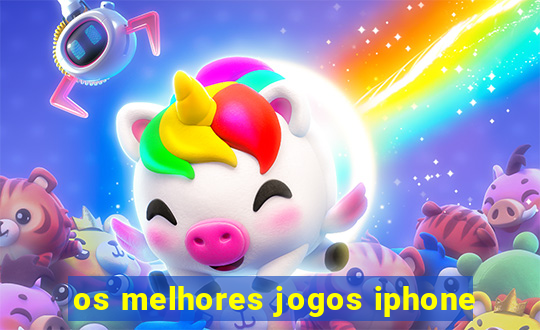 os melhores jogos iphone